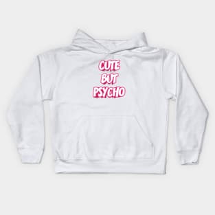 CUTE BUT PSYCHO || FUNNY QUOTE Kids Hoodie